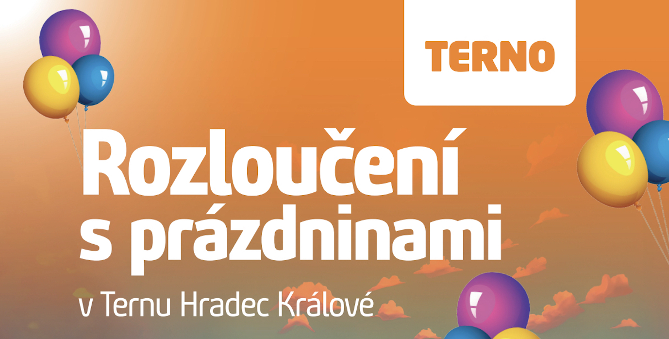 Rozloučení s prázdninami v Ternu Hradec Králové